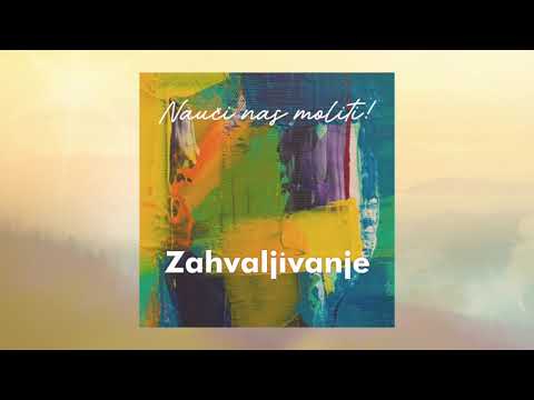 Nauči nas moliti - Zahvaljivanje