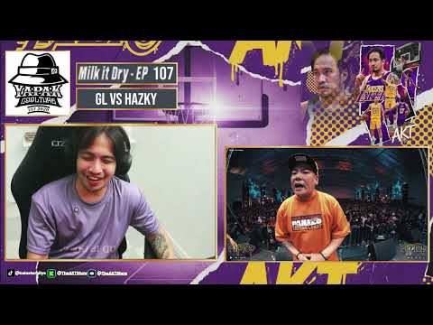 MILK IT DRY EPISODE 107 | GL vs HAZKY