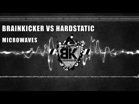 Brainkicker Vs Hardstatic - Microwaves