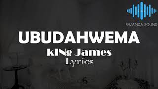 Ubudahwema  By King James [ official lyrics video]