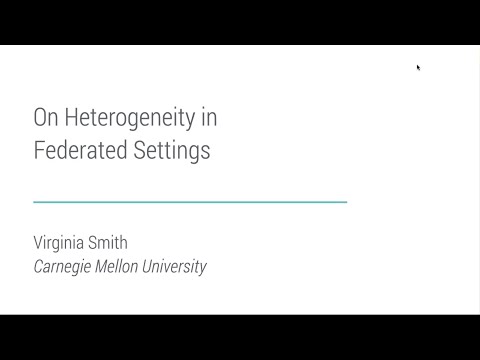 ML Seminar Series - On Heterogeneity in Federated Settings