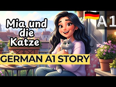 Learn German:  Mia und die Katze 🐱Easy A1 Story (With subtitles)