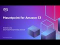 Introducing Mountpoint for Amazon S3 (6:35) | Amazon Web Services