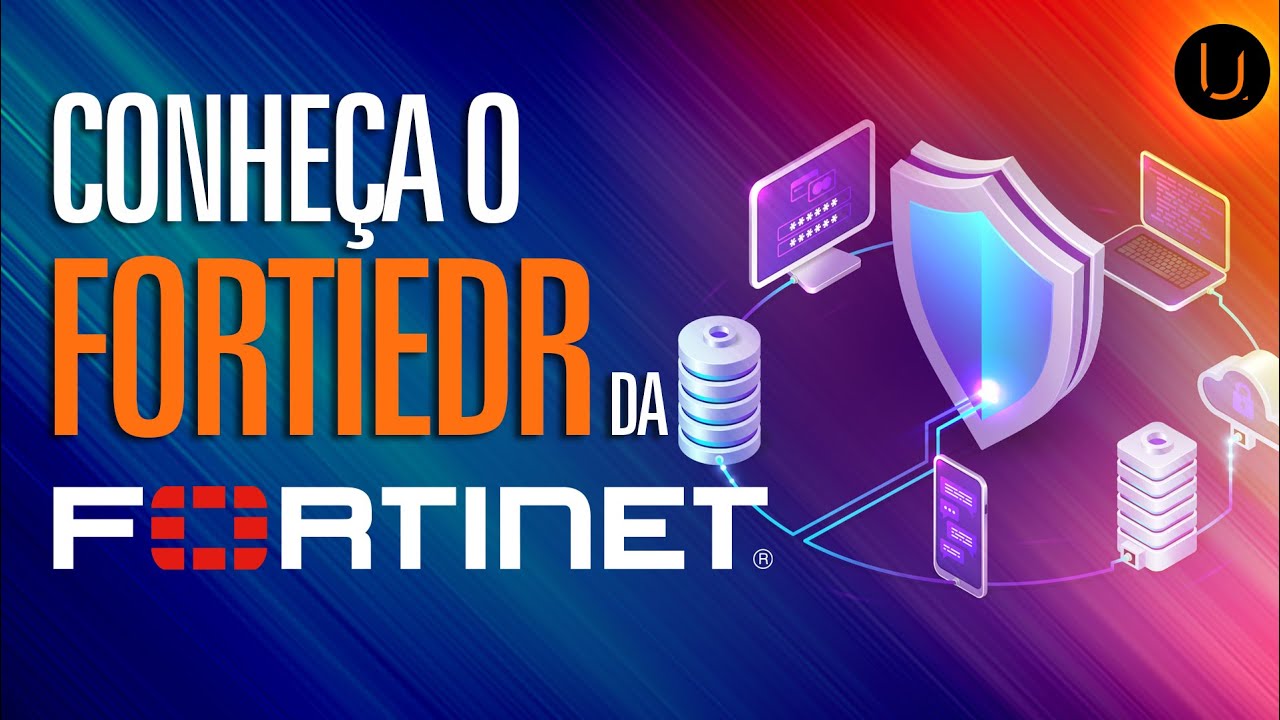 CONHEÇA O FORTIEDR | DETECÇÃO E RESPOSTA A AMEAÇAS AVANÇADAS EM TEMPO REAL!