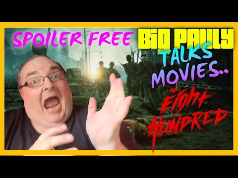 Big Pauly Talks Movies | The Eight Hundred (2020) Review