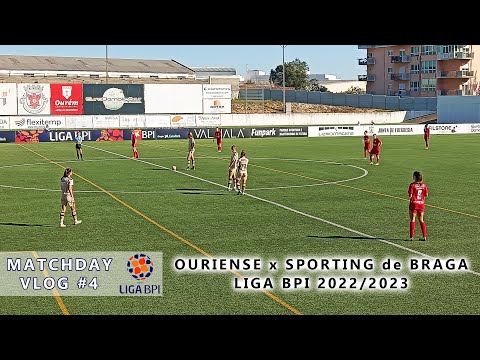 Atl. Ouriense x Sporting Braga | Liga BPI 2022/23 | MATCHDAY VLOG #4 ⚽⚽