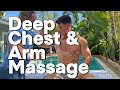 Deep Chest And Arm Massage For Peak Performance
