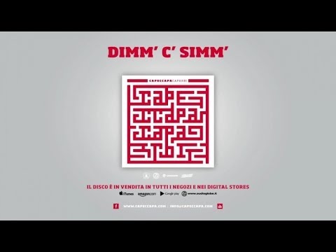 Capeccapa - Dimm' c' simm' (Caparbi Album)