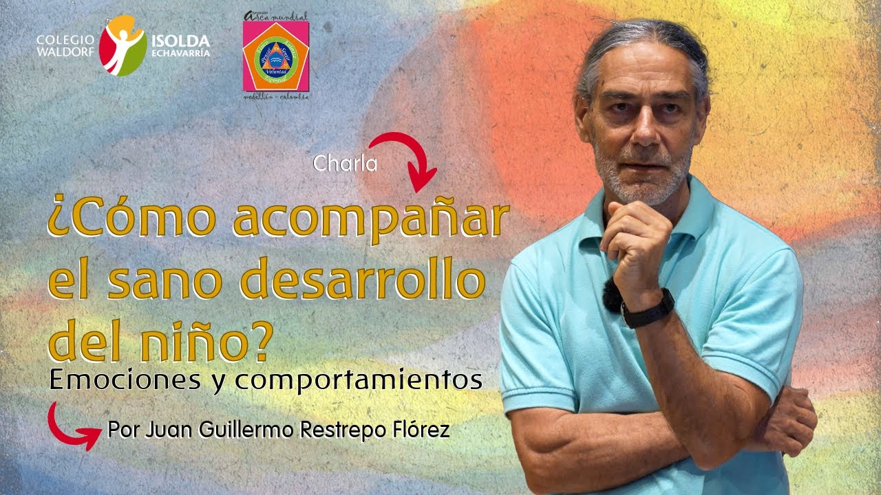 ¿Cómo acompañar el sano desarrollo del niño?: emociones y comportamientos - Por Juan G. Restrepo.
