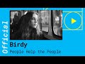Birdy - People Help The People (Official Music ...