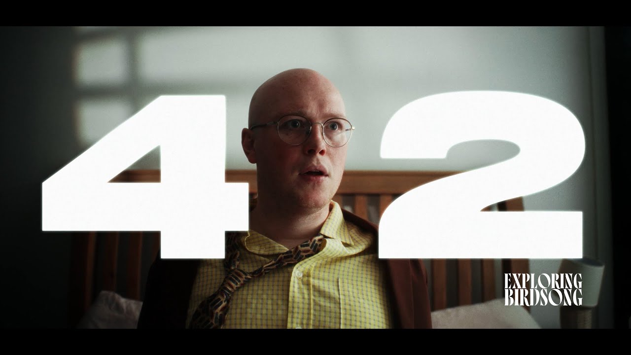 Exploring Birdsong - 42 (Official Music Video) - YouTube