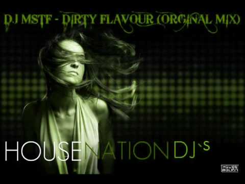 House Nation Dj`s Mstf The Dirty Flavour