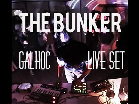 [The Bunker] - Galhoc Live Set