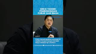 Bantah Biaya Renovasi JIS Rp 5 Triliun, Erick Thohir: Pembohongan Publik Luar Biasa