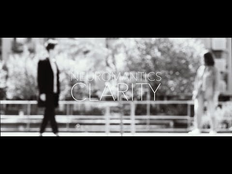 Neuromantics – Clarity (Official Music Video)