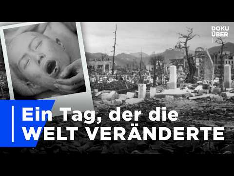 6. August 1945: Der Tag an dem die Atombombe fiel | Ganze Doku