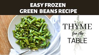 Seasoning for Frozen Green Beans | How to cook frozen green beans on the stove