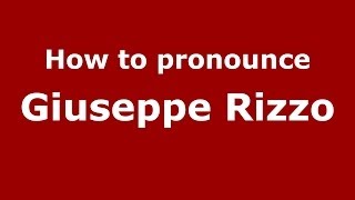 How to pronounce Giuseppe Rizzo