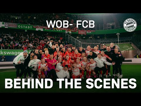 Behind the Scenes | VfL Wolfsburg - FC Bayern Frauen