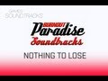 Burnout Paradise Soundtrack °31 Nothing To Lose ...