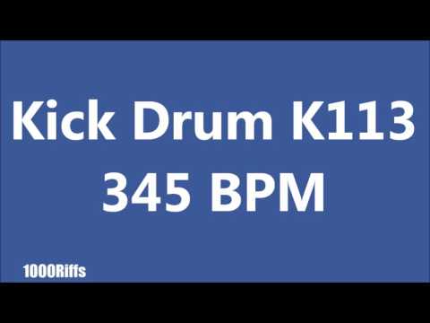 Kick Drum K113 : 345 BPM : Beats Per Minute