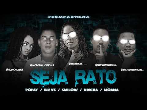 Bik Vs, Smilow, Popay Feat. MC Moana - Seja Rato