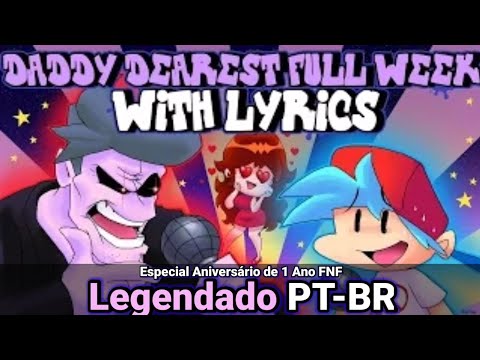 Daddy Dearest FULL WEEK COM LETRAS Por: JD - Friday Night Funkin' The Musical (Legendado PT-BR)
