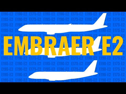 Why did Embraer Make the E2?