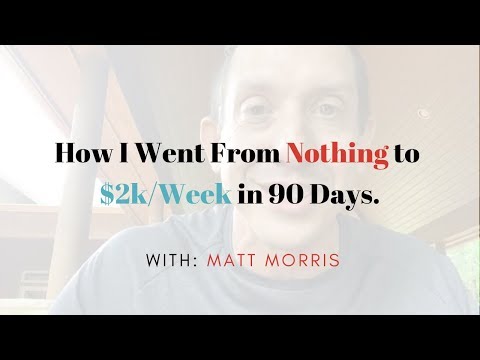 How I Went From Nothing to $2k/Week in 90 Days.