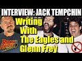 Jack Tempchin On Writing Hits for the Eagles & Friendship With Glenn Frey