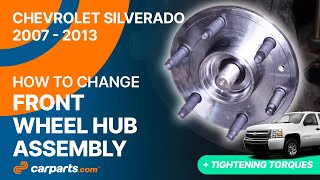 How to replace the Front Wheel Hub Assembly 2007 - 2013 Chevrolet Silverado 🚗