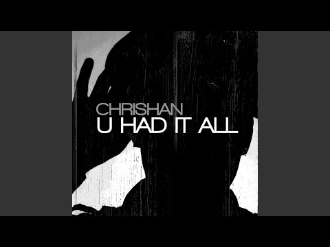 U Had It All