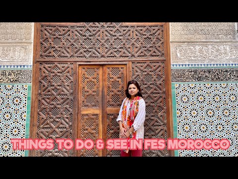 Things to do & see in FES Morocco 🇲🇦 in one day.