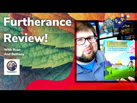 Ryan and Bethany review Furtherance!
