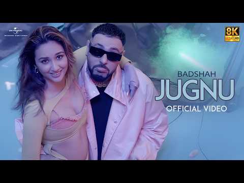 Badshah - Jugnu (8K Music Video) | Nikhita Gandhi | Akanksha Sharma