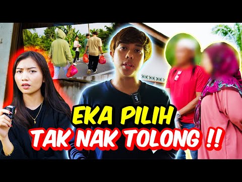 EKA PILIH TAK NAK TOLONG !! - KAMI BANTU PAKCIK MAKCIK DI PERKAMPUNGAN JAUH PENDALAMAN !