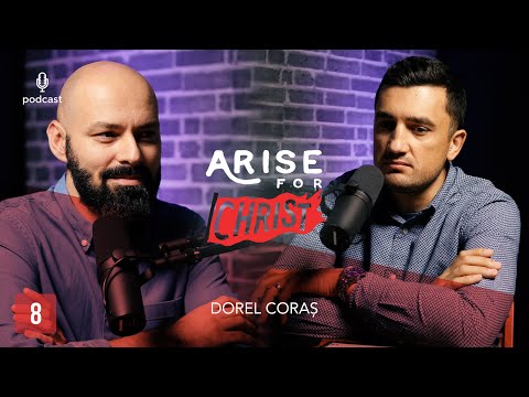 #8 PODCAST - Dorel Coraș “Cum să luăm decizii după voia lui Dumnezeu”