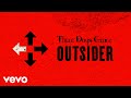 Three Days Grace - Outsider Three Days Grace - Outsider