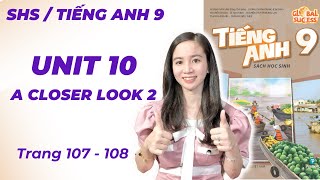 9th Grade English Global Success - Unit 10: A Closer Look 2 Pages 107, 108 | Ms. Minh Hau