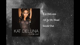 Kat DeLuna - All In My Head
