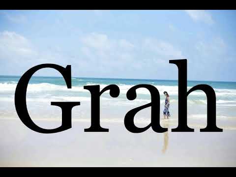How To Pronounce Grah🌈🌈🌈🌈🌈🌈Pronunciation Of Grah