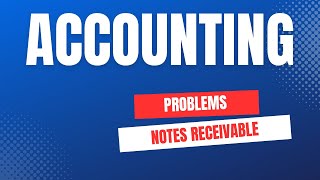 Notes Receivable Journal Entries