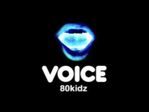 80KIDZ - VOICE(BAROQUE remix)