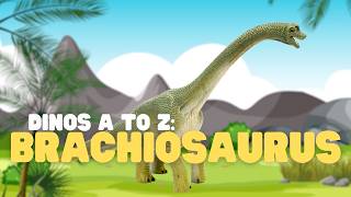 Dinos A to Z: Brachiosaurus | Learn about this extremely tall dinosaur