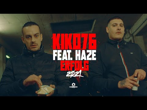 Kiko76 – ERFOLG 2021 feat. Haze (prod. by Ozett)