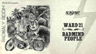 Ward 21 - Badmind People (Radikaly Riddim - Flash Hit Records)
