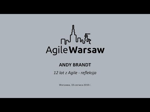 2018.06.18 (#156) - Andy Brandt: 12 lat z Agile - refleksja