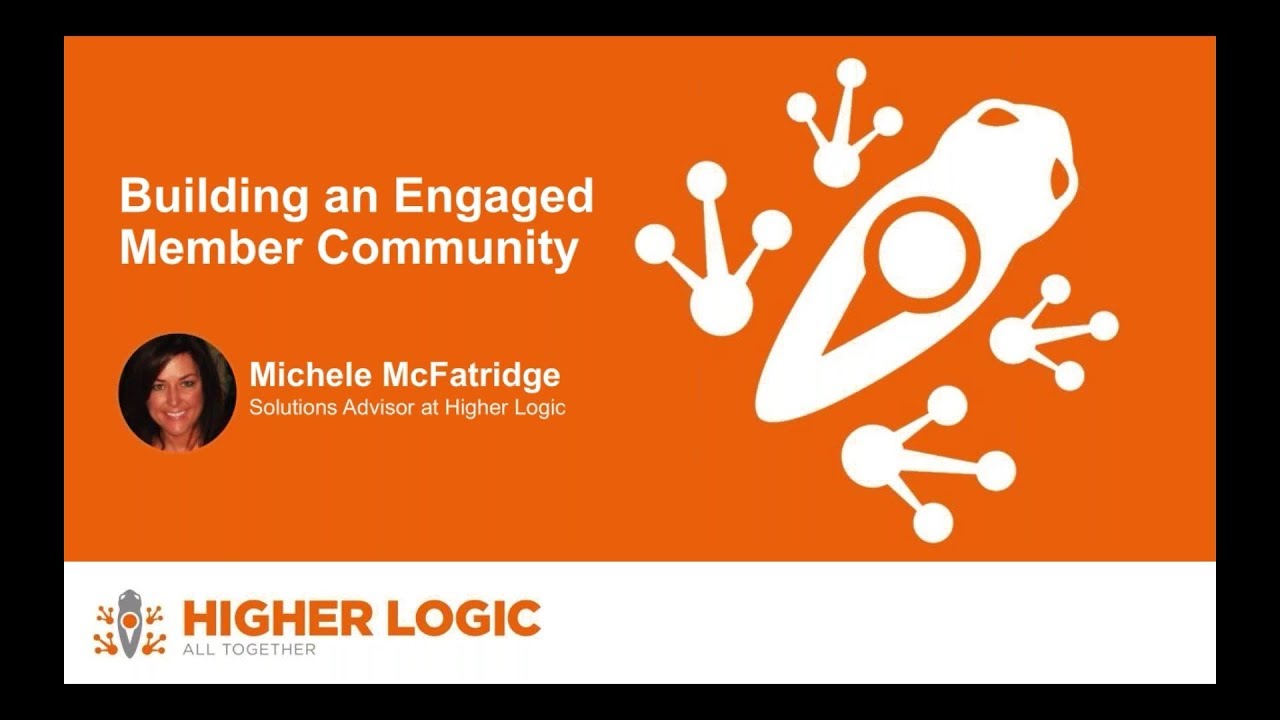 Live Higher Logic Demo: Building an Engaged Member Community