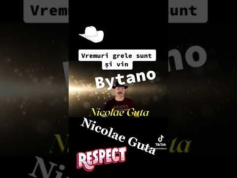 Nicolae guta vremuri grele sunt și vin