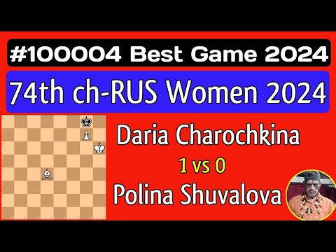 D Charochkina vs P Shuvalova || 74 th ch-RUS Women, 2024 #chess